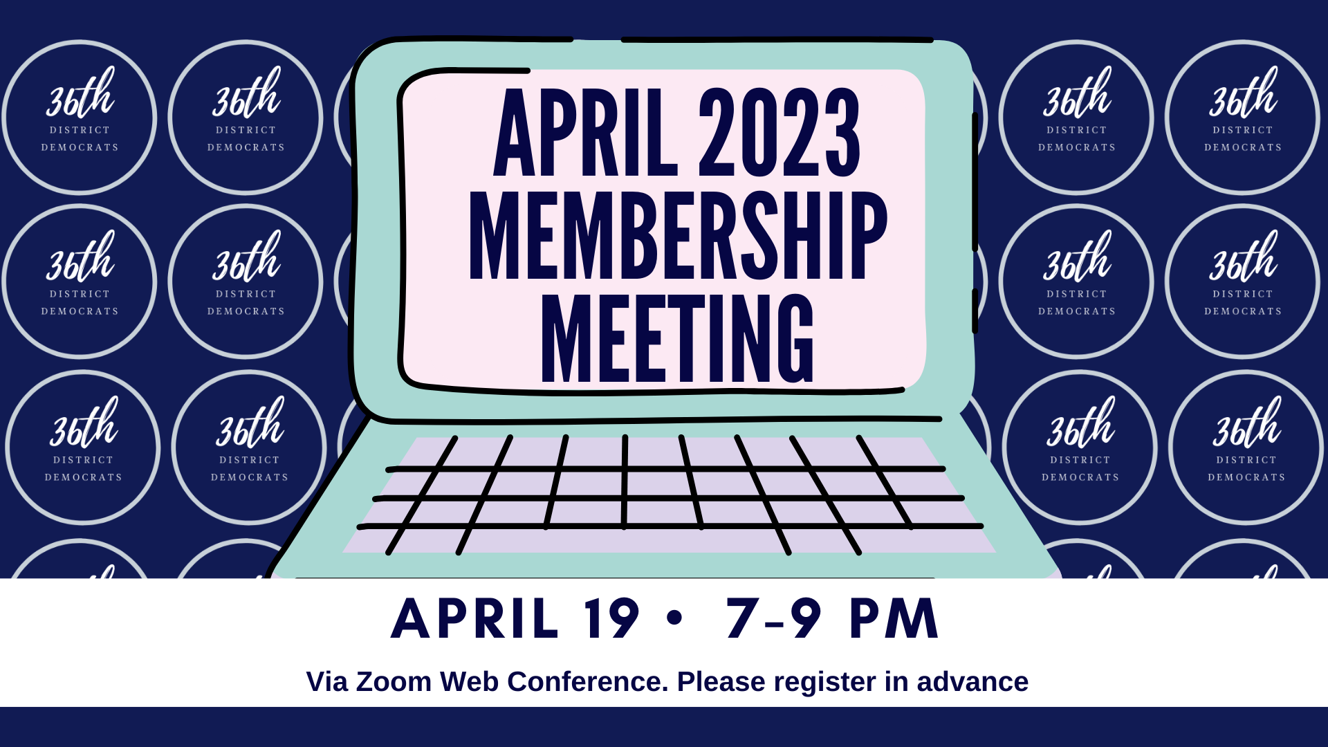 April 2023 Membership Meeting April 19 2023 7-9pm Via Zoom Conference. Please register in advance