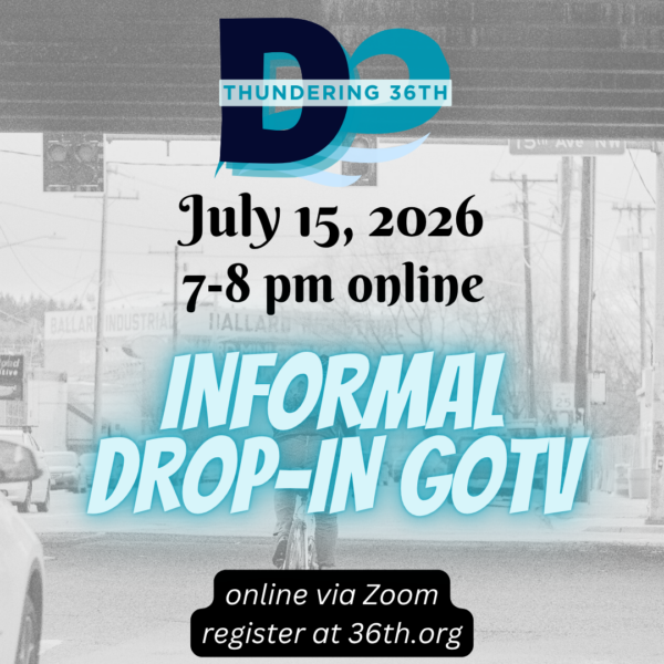 July 15, 2026 7-8pm online Informal Drop-In GOTV online via Zoom register at 36th.org