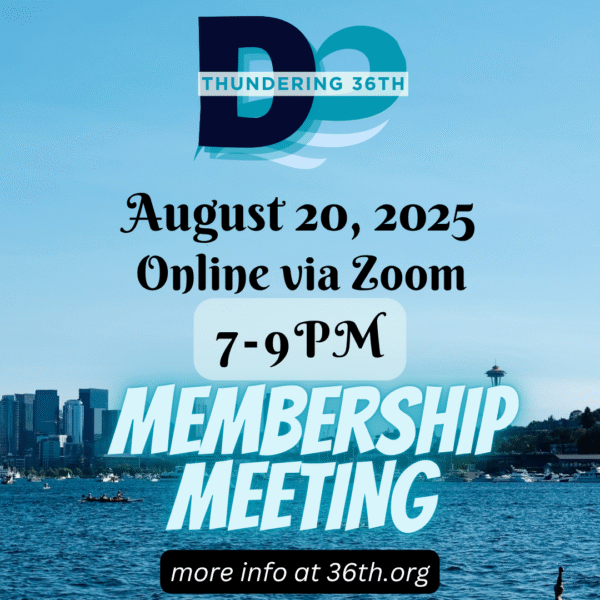 August 20, 2025 Online via Zoom 7-9pm Membership Meeting details at 36th.org