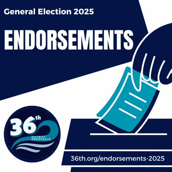 General Election 2025 Endorsements 36th District Democrats 36th.org/endorsments-2025