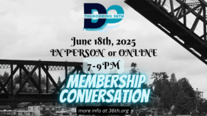 June 18th 2025 7-9pm Hybrid Membership Meeting register in advance at 36th.org