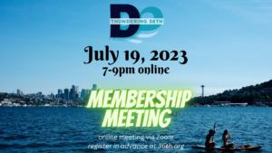 July 19 2023 7-9pm online Membership Meeting online via Zoom register in advance online at 36th.org