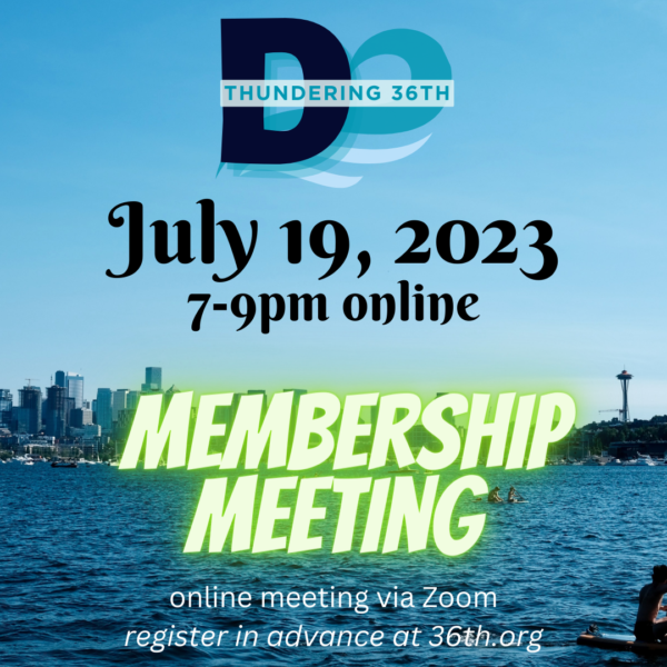 July 19 2023 7-9pm online Membership Meeting online via Zoom register in advance online at 36th.org