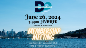 Thundering 36th June 26th, 2024, 7-9pm HYBRID online & in-person Membership Meeting via Zoom & in-person at GSC info & register at 36th.org