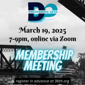 march 19 2025 7-9pm online via zoom Membership Meeting register in advance at https://36th.org