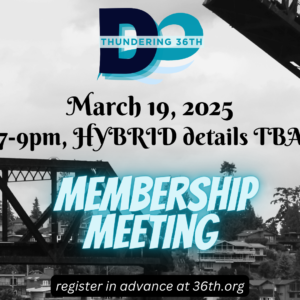 march 19 2025 7-9pm HYBRID details TBD Membership Meeting register in advance at https://36th.org