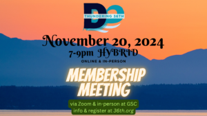 November 20, 2024 7-9pm HYBRID online & in-person membership meeting via Zoom & in-person at GSC info& register at 36.org