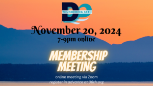 November 20, 2024 7-9pm online membership meeting via Zoom info& register at 36.org